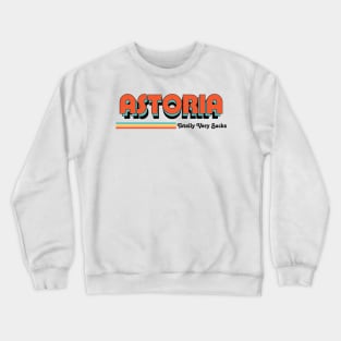 Astoria - Totally Very Sucks Crewneck Sweatshirt